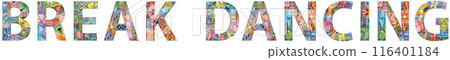 Words BREAK DANCING in the style of abstract hand drawing. Letters with ornament Words BREAK DANCING in the style of abstract hand drawing. Letters with ornament 116401184