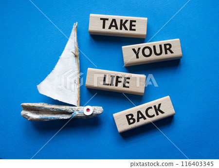 Take your life Back word symbol. Wooden blocks with words Take your life Back word. Beautiful blue background with boat. Psychology and Take your life Back word. Copy space. Take your life Back word symbol. Wooden blocks with words Take your life Back word. Beautiful blue background with boat. Psychology and Take your life Back word. Copy space. 116403345