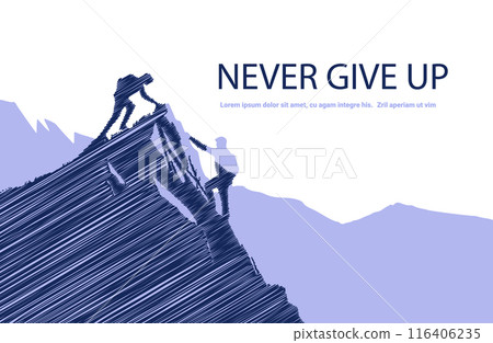 Never Give Up concept mountain climbers helping each other on steep slope blue and white color scheme inspirational teamwork and perseverance 116406235