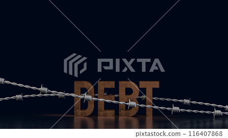 The rusty text Debt and barbed wire for Business concept 3d rendering. 116407868