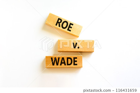 Abortion process Roe versus Wade symbol. Concept words Roe versus Wade on wooden blocks. Beautiful white table white background. Abortion process Roe versus Wade concept. Copy space. Abortion process Roe versus Wade symbol. Concept words Roe versus Wade on wooden blocks. Beautiful white table white background. Abortion process Roe versus Wade concept. Copy space. 116431659