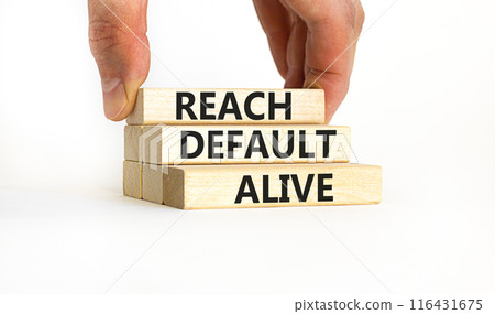 Reach default alive symbol. Concept words Reach default alive on wooden blocks on a beautiful white table white background. Businessman hand. Business, finacial and reach default alive concept. Reach default alive symbol. Concept words Reach default alive on wooden blocks on a beautiful white table white background. Businessman hand. Business, finacial and reach default alive concept. 116431675