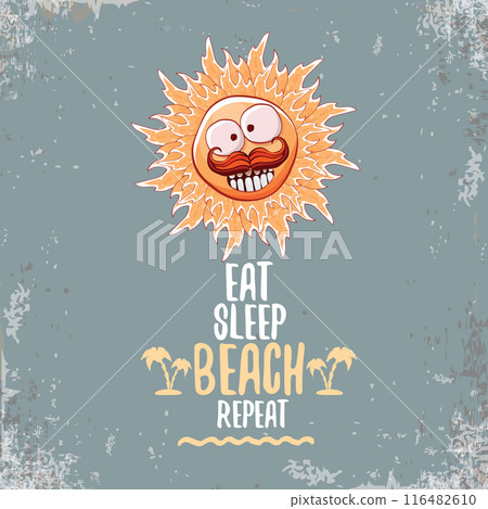 Eat sleep beach repeat vector concept illustration or hello summer poster. Vector funky sun character with summer quote cover design template. summer party fun logo, banner and icon on sky background Eat sleep beach repeat vector concept illustration or hello summer poster. Vector funky sun character with summer quote cover design template. summer party fun logo, banner and icon on sky background 116482610