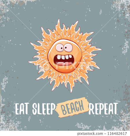 Eat sleep beach repeat vector concept illustration or hello summer poster. Vector funky sun character with summer quote cover design template. summer party fun logo, banner and icon on sky background 116482617