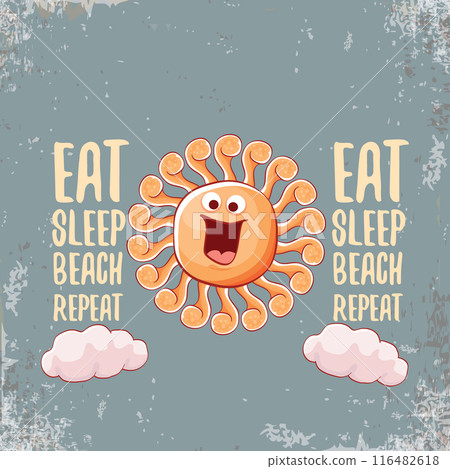 Eat sleep beach repeat vector concept illustration or hello summer poster. Vector funky sun character with summer quote cover design template. summer party fun logo, banner and icon on sky background 116482618
