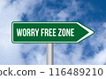 Worry free zone road sign on sky background 116489210