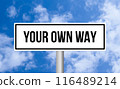 Your own way road sign on blue sky background 116489214