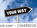 Your way road sign on blue sky background 116489216