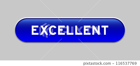 Blue color capsule shape button with word excellent on gray background Blue color capsule shape button with word excellent on gray background 116537769
