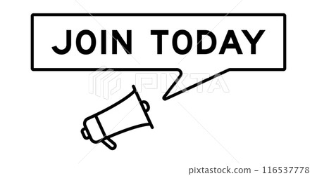 Megaphone icon with speech bubble banner in word join today  on white background 116537778