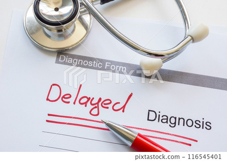 Diagnostic form with inscription delayed diagnosis. 116545401