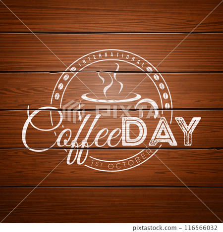 International Coffee Day Banner Design Template with Typography Lettering on Vintage Wood Background. October 1 Vector Holiday Logotype Illustration with Coffee Cup and Beans for Banner, Greeting Card International Coffee Day Banner Design Template with Typography Lettering on Vintage Wood Background. October 1 Vector Holiday Logotype Illustration with Coffee Cup and Beans for Banner, Greeting Card 116566032