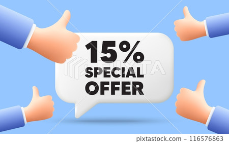 15 percent discount offer tag. 3d speech bubble banner with like hands. Sale price promo sign. Special offer symbol. Discount chat speech message. 3d offer talk box. Vector 15 percent discount offer tag. 3d speech bubble banner with like hands. Sale price promo sign. Special offer symbol. Discount chat speech message. 3d offer talk box. Vector 116576863