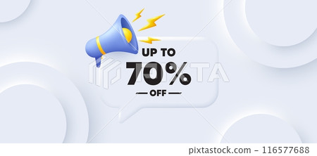 Up to 70 percent off sale. Neumorphic 3d background with speech bubble. Discount offer price sign. Special offer symbol. Save 70 percentages. Discount tag speech message. Banner with megaphone. Vector 116577688