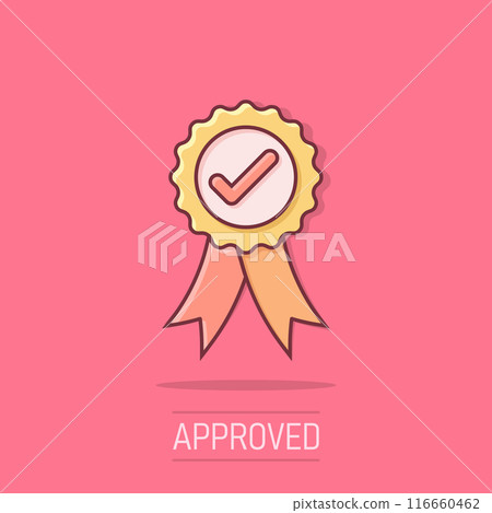 Winner with check mark icon in comic style. Rosette award cartoon vector illustration on isolated background. Medal splash effect business concept. Winner with check mark icon in comic style. Rosette award cartoon vector illustration on isolated background. Medal splash effect business concept. 116660462