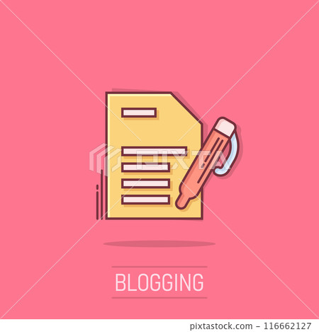 Blogging icon in comic style. Document with pen cartoon vector illustration on isolated background. Content splash effect business concept. Blogging icon in comic style. Document with pen cartoon vector illustration on isolated background. Content splash effect business concept. 116662127