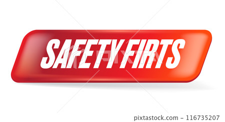 Safety first red glossy web button and banner design template. Safety first logo and icon with text. Safety first sign Safety first red glossy web button and banner design template. Safety first logo and icon with text. Safety first sign 116735207