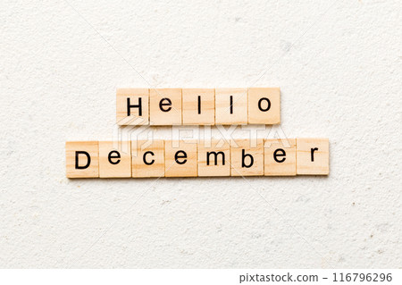 hello december word written on wood block. hello december text on table, concept 116796296
