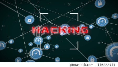 Image of hacking text, network of connections with icons and data processing 116822514
