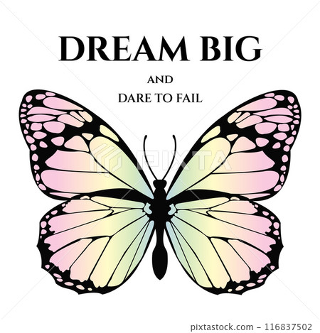 Light Rose Butterfly with the Inspiring Words Dream Big and Dare to Fail. Abstract Vector Design for Summer Decor. Vector illustration 116837502