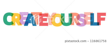 CREATE YOURSELF. A motivating phrase for learning, training, self-perfection and goal achievement 116861758