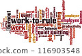 Work-to-rule word cloud 116903548