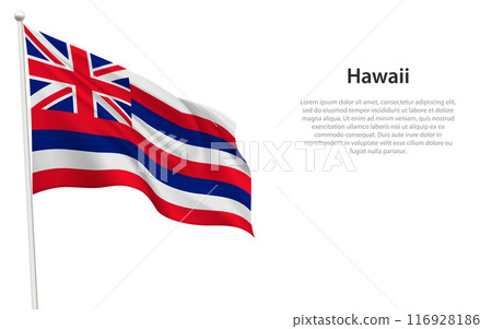 Isolated waving flag of Hawaii is a state United States Isolated waving flag of Hawaii is a state United States 116928186