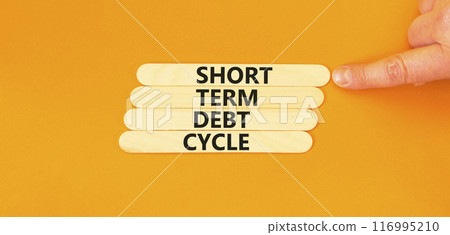 Short term debt cycle symbol. Concept words Short term debt cycle on wooden stick. Beautiful orange table orange background. Businessman hand. Business Short term debt cycle concept. Copy space. Short term debt cycle symbol. Concept words Short term debt cycle on wooden stick. Beautiful orange table orange background. Businessman hand. Business Short term debt cycle concept. Copy space. 116995210