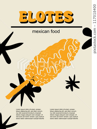 Mexican food set vector illustration. Engraved elotes, bundle of traditional dishes, homemade and restaurant dinner dishes and sauces cooking in cuisine of Mexico Mexican food set vector illustration. Engraved elotes, bundle of traditional dishes, homemade and restaurant dinner dishes and sauces cooking in cuisine of Mexico 117018400