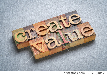 create value typography - words in vintage letterpress wood type blocks, inspiration, creativity and business concept create value typography - words in vintage letterpress wood type blocks, inspiration, creativity and business concept 117054857