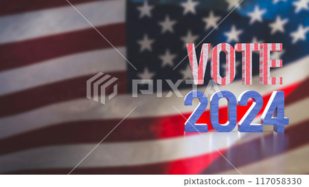 The text on America flag for election 2024 concept 3d rendering. The text on America flag for election 2024 concept 3d rendering. 117058330