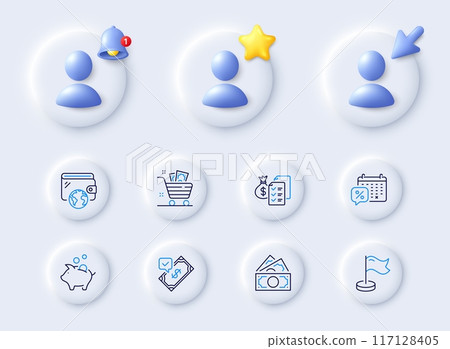 Money, Grocery basket and Accounting wealth line icons. Placeholder with 3d cursor, bell, star. Pack of Milestone, Discounts calendar, Wallet icon. Piggy bank, Accepted payment pictogram. Vector 117128405