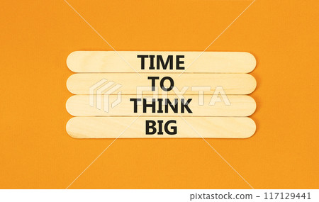 Time to think big symbol. Concept words Time to think big on wooden stick. Beautiful orange table orange background. Business and time to think big concept. Copy space. Time to think big symbol. Concept words Time to think big on wooden stick. Beautiful orange table orange background. Business and time to think big concept. Copy space. 117129441