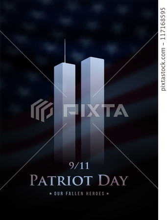 Patriot Day poster with Twin Towers and US flag backdrop Patriot Day poster with Twin Towers and US flag backdrop 117168595
