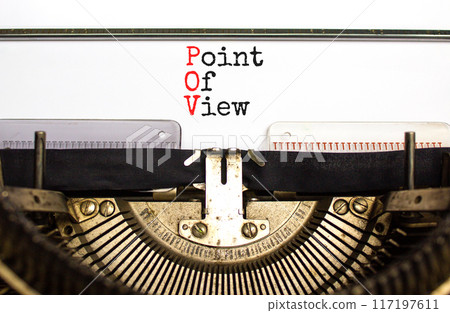 POV point of view symbol. Concept words POV point of view typed on retro old typewriter on a beautiful white paper background. Business and POV point of view concept. Copy space. 117197611