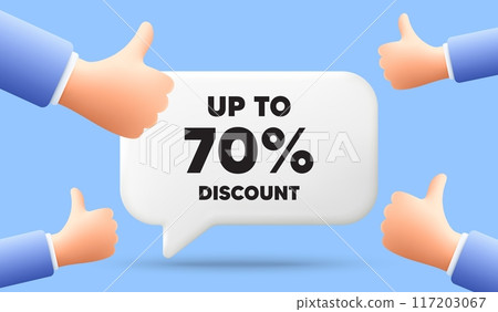 Up to 70 percent discount. 3d speech bubble banner with like hands. Sale offer price sign. Special offer symbol. Save 70 percentages. Discount tag chat speech message. 3d offer talk box. Vector 117203067