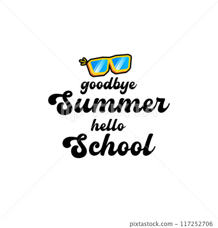 vector goodbye summer hello school concept illustration with vintage orange summer sunglasses isolated on white. End of summer back to school label, sticker , icon, logo poster design template 117252706