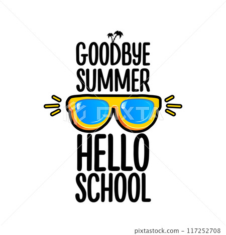 vector goodbye summer hello school concept illustration with vintage orange summer sunglasses isolated on white. End of summer back to school label, sticker , icon, logo poster design template 117252708