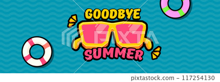 Super Goodbye summer vector banner with text and retro yellow sunglasses isolated on blue ocean background. Goodbye summer poster design template with cartoon sunglasses, beach, water pool Super Goodbye summer vector banner with text and retro yellow sunglasses isolated on blue ocean background. Goodbye summer poster design template with cartoon sunglasses, beach, water pool 117254130
