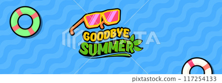 Super Goodbye summer vector banner with text and retro yellow sunglasses isolated on blue ocean background. Goodbye summer poster design template with cartoon sunglasses, beach, water pool Super Goodbye summer vector banner with text and retro yellow sunglasses isolated on blue ocean background. Goodbye summer poster design template with cartoon sunglasses, beach, water pool 117254133
