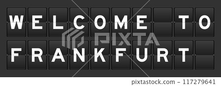 Black color analog flip board with word welcome to frankfurt on gray background Black color analog flip board with word welcome to frankfurt on gray background 117279641