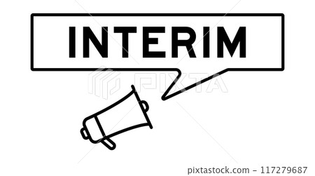 Megaphone icon with speech bubble banner in word interim on white background Megaphone icon with speech bubble banner in word interim on white background 117279687