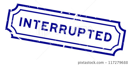 Grunge blue interrupted word rubber seal stamp on white background 117279688