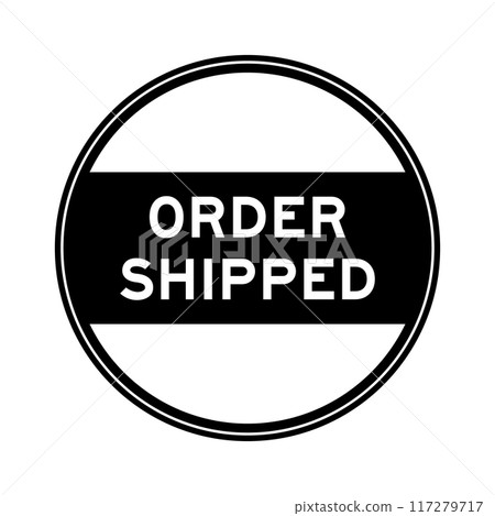 Black color round seal sticker in word order shipped on white background Black color round seal sticker in word order shipped on white background 117279717