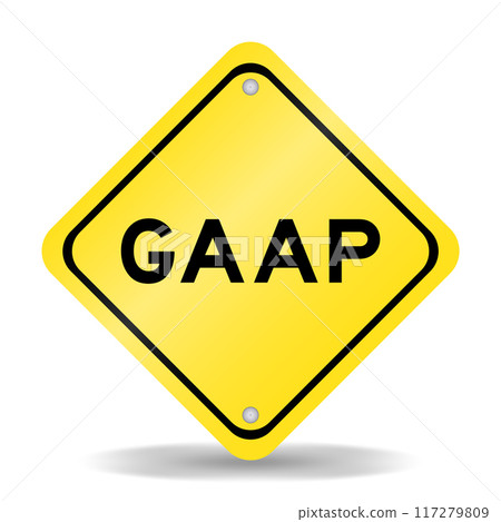 Yellow color transportation sign with word GAAP (Abbreviation of Generally accepted accounting principles) on white background Yellow color transportation sign with word GAAP (Abbreviation of Generally accepted accounting principles) on white background 117279809