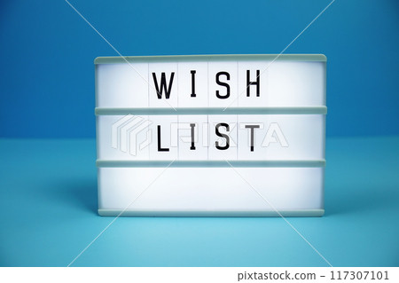Wish List letterboard text on LED Lightbox on blue background Wish List letterboard text on LED Lightbox on blue background 117307101