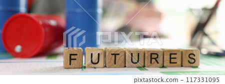 Futures collected with wooden cubes and oil barrels on financial documents Futures collected with wooden cubes and oil barrels on financial documents 117331095