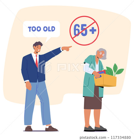 Age Discrimination In The Workplace, Younger Boss Dismissing Older Employee Over 65. Scene Highlights Ageism Age Discrimination In The Workplace, Younger Boss Dismissing Older Employee Over 65. Scene Highlights Ageism 117334880