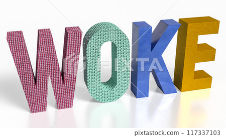 The woke text for modern social justice movements 3d rendering. 117337103