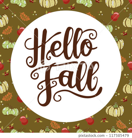 Hello Fall lettering, autumn decorative vector card. Hello Fall lettering, autumn decorative vector card. 117385479